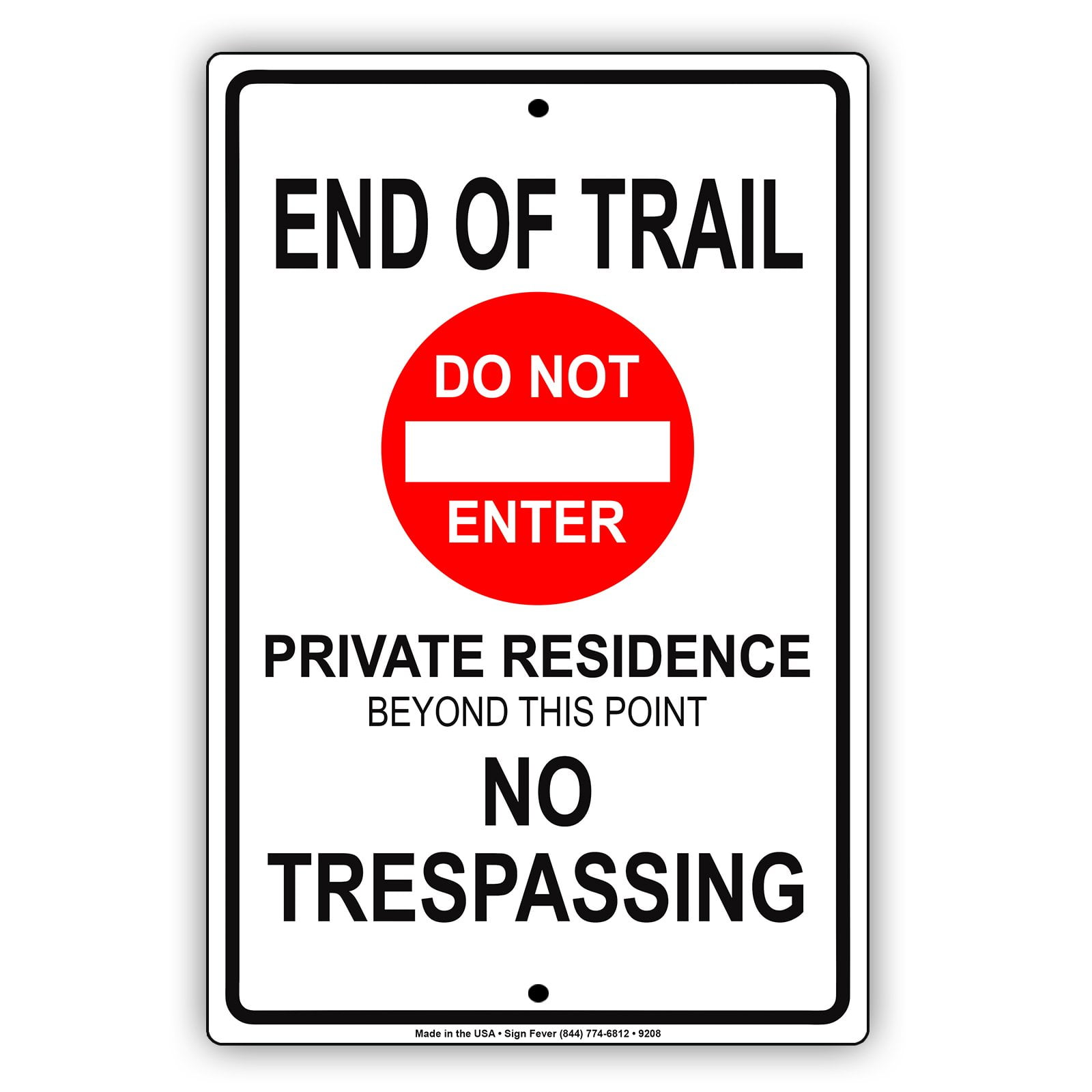 End Of Trail Do Not Enter Private Residence No Trespassing Warning