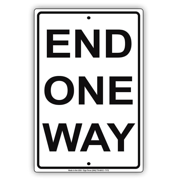 End One Way Warning Notice Plate Aluminium 8"x12" Metal Sign