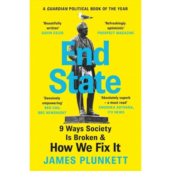End State: 9 Ways Society Is Broken - And How We Can Fix It (Paperback)
