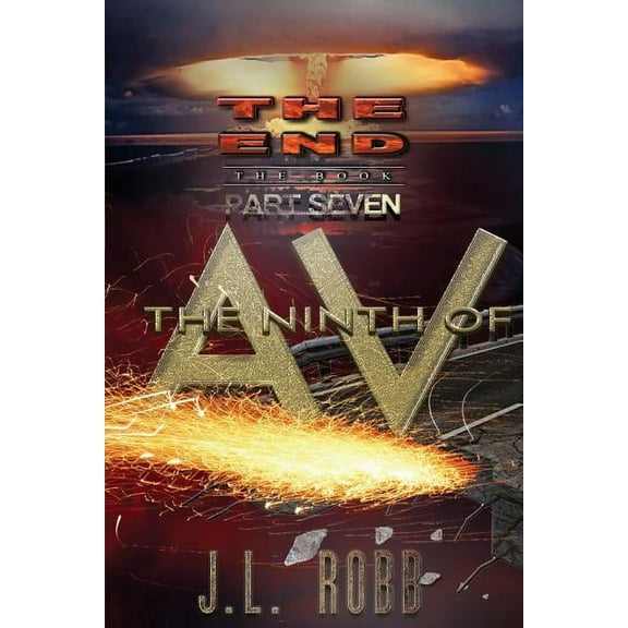 End: The Book: The End: The Book: Part Seven: The Ninth of AV, Book 7, (Paperback)