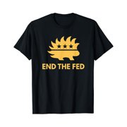 End The Fed Libertarian Porcupine Anti Federal Reserve T-Shirt