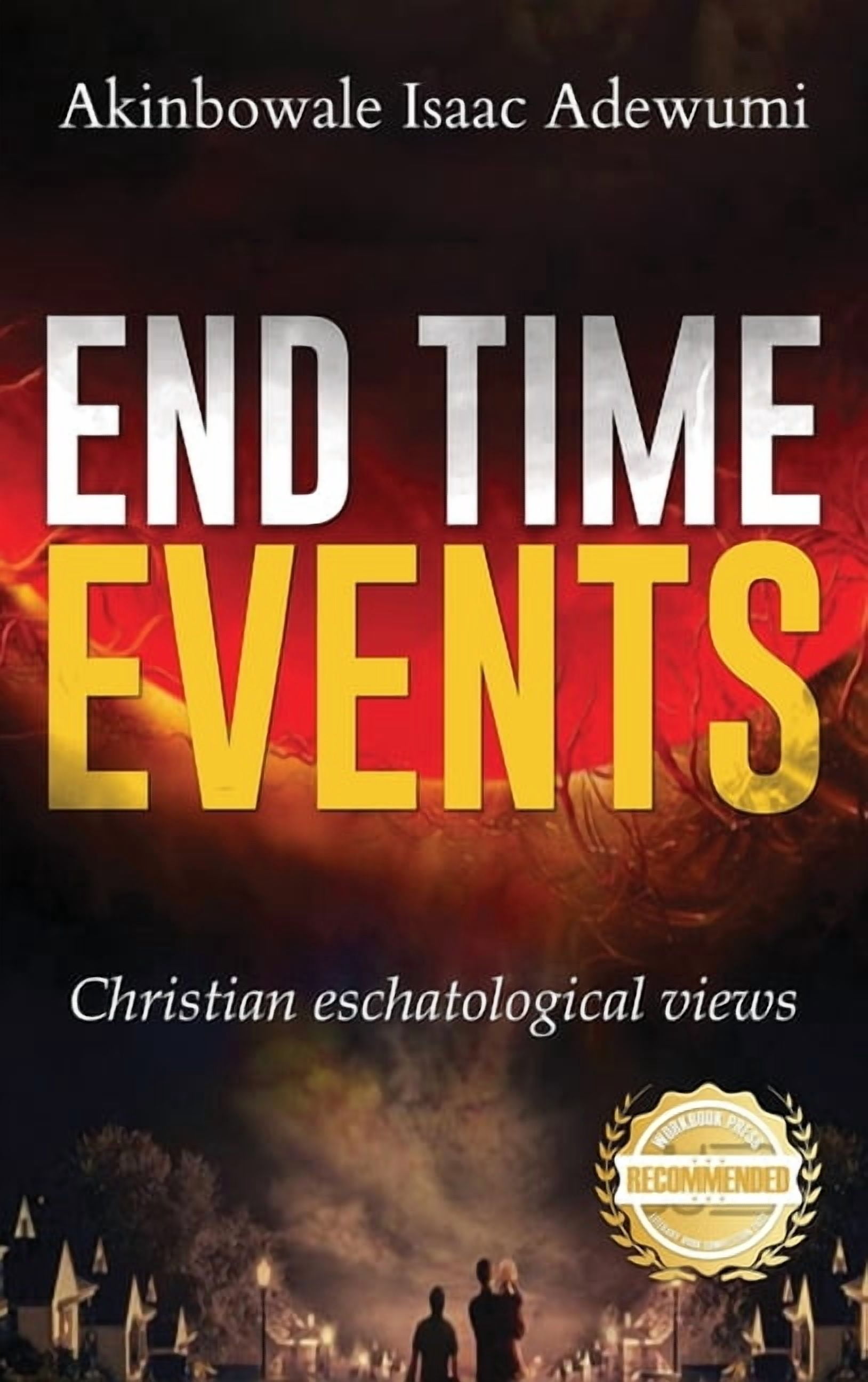 End Time Events: Christian Eschatological Views, (Hardcover) - Walmart.com