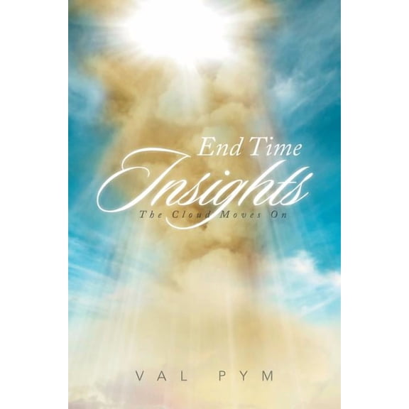 End Time Insights: The Cloud Moves On (Paperback)