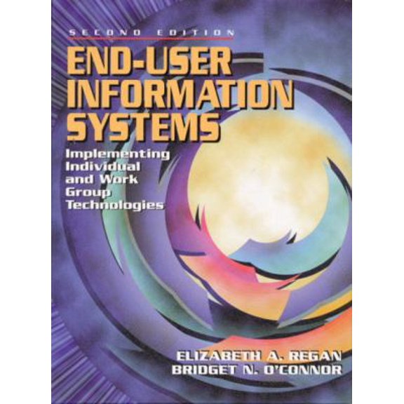 Pre-Owned End-User Information Systems: Implementing Individual and Work Group Technologies (Hardcover) 0130182648 9780130182647