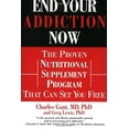 thumbnail image 1 of Pre-Owned End Your Addiction Now : The Proven Nutritional Supplement Program That Can Set You Free (Paperback) 9780446679817, 1 of 1