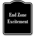 thumbnail image 1 of End Zone Excitement BLACK Aluminum Composite Sign 20''x24'', 1 of 9
