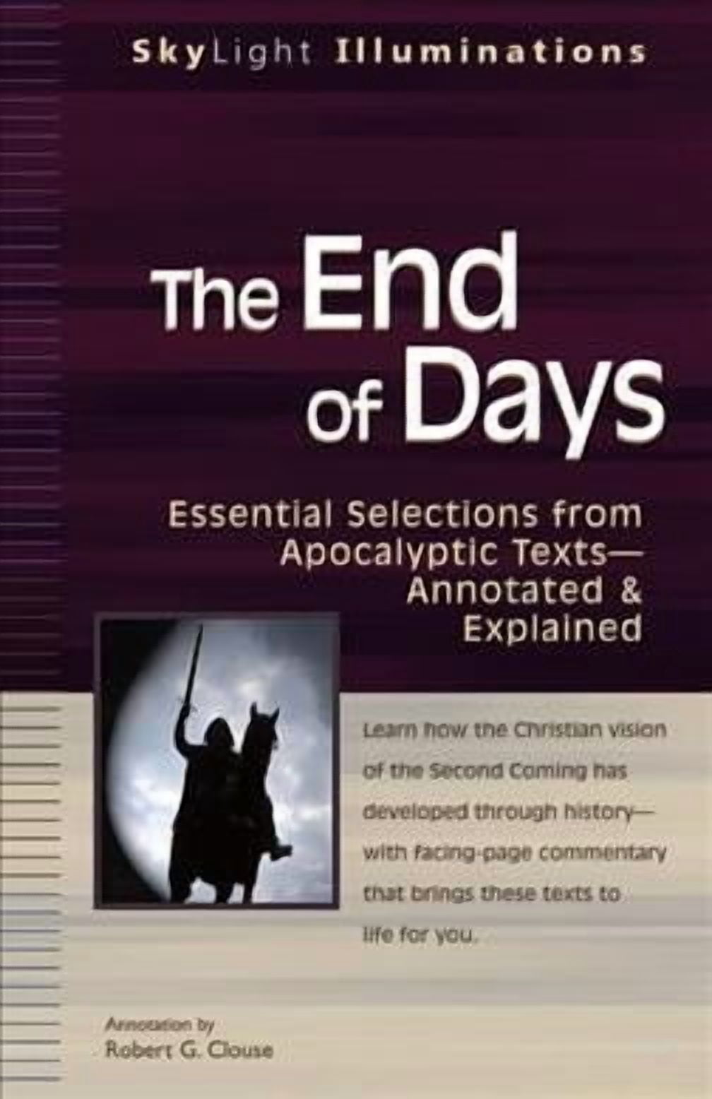 End of Days : Essential Selections from Apocalyptic Texts-Annotated ...