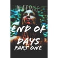 thumbnail image 1 of End of Days: Part One (Series #1) (Paperback), 1 of 1