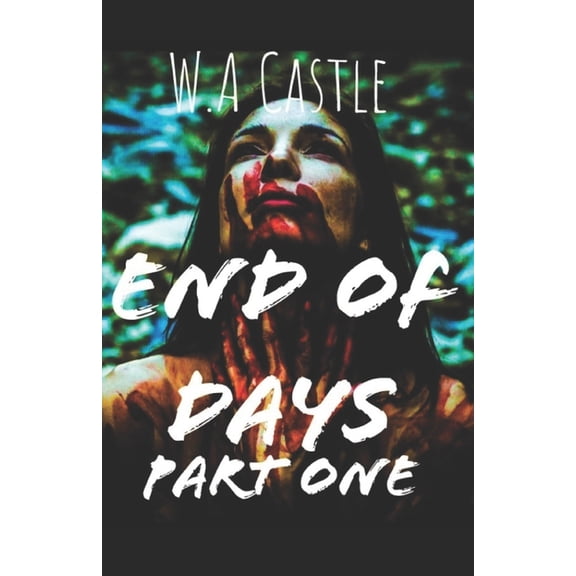 End of Days: Part One (Series #1) (Paperback)