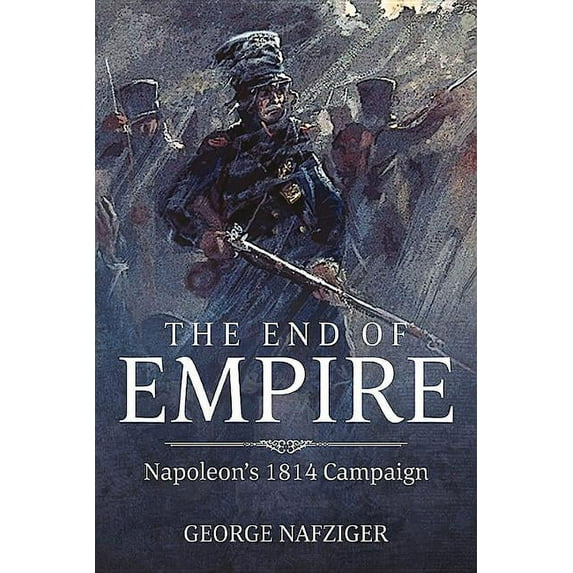 End of Empire : Napoleon's 1814 Campaign