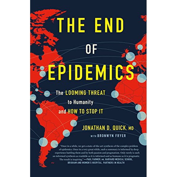 Pre-Owned The End of Epidemics: The Looming Threat to Humanity and How to Stop It (Hardcover) 1250117771 9781250117779