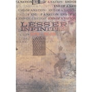 End of a Nation - Lesser Infinites, Paperback