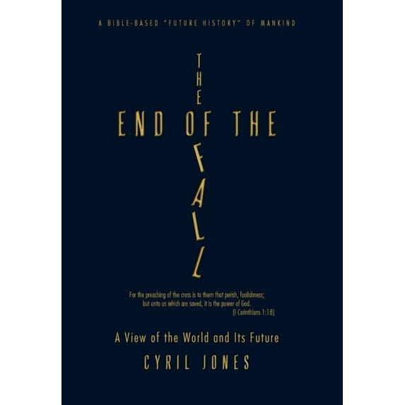 End of the Fall : A View of the World and Its Future