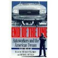 thumbnail image 1 of Pre-Owned End of the line: Autoworkers and the American dream (Hardcover) 1555841708 9781555841706, 1 of 1