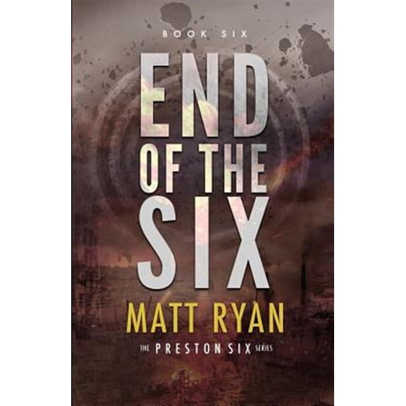 The Preston Six: End of the Six (Paperback)