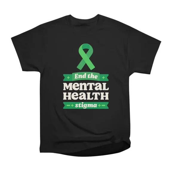 End the Mental Health Stigma T-Shirt Tee Gift For Him Merch For Her Apparel For Friend