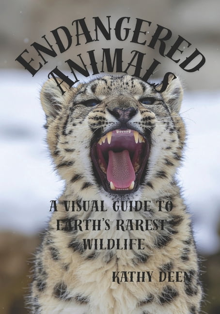 Endangered Animals: A Visual Guide to Earth's Rarest Wildlife, (Paperback)