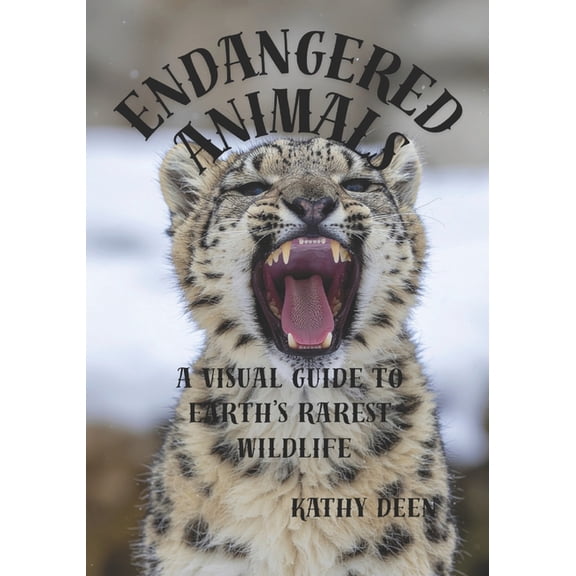 Endangered Animals: A Visual Guide to Earth's Rarest Wildlife, (Paperback)