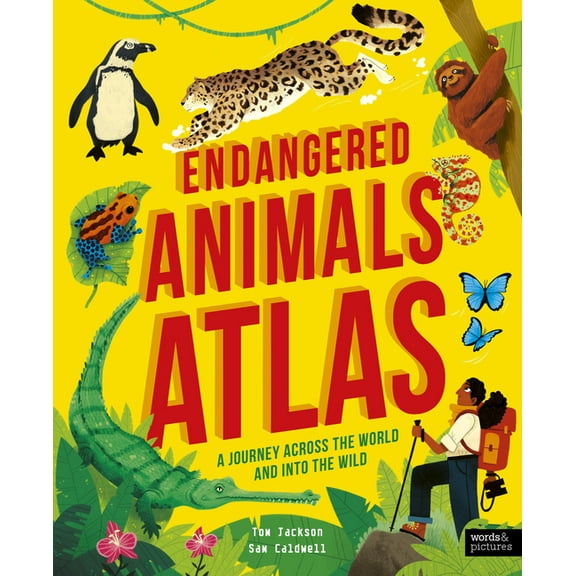 Amazing Adventures Endangered Animals Atlas: A Journey Across the World and Into the Wild, (Hardcover)