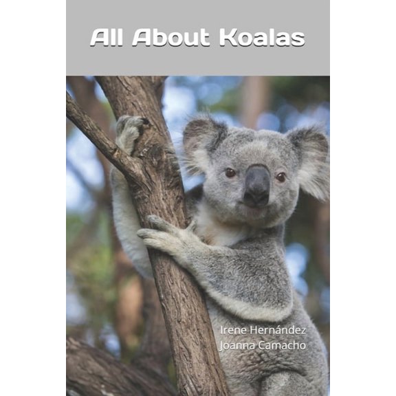 All about Endangered Animals All About Koalas: Book 3 of the "All About Endangered Animals" series. Learn interesting facts about Koalas in this book, (Paperback)