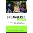 thumbnail image 1 of Pre-Owned Endangered Minds: Why Children Don't Think - and What We Can Do About It Paperback, 1 of 1