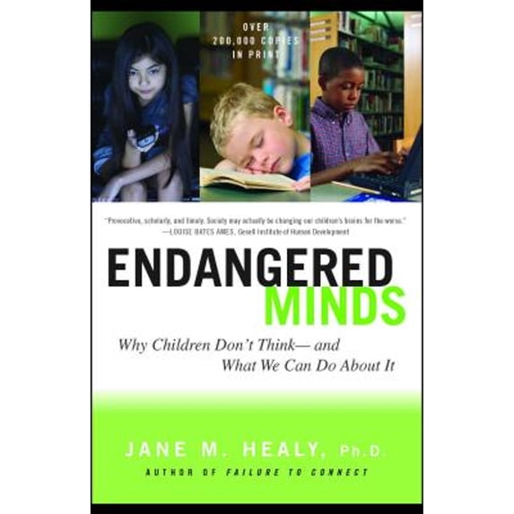 Pre-Owned Endangered Minds: Why Children Don't Think - and What We Can Do About It Paperback