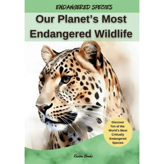 Endangered Species Our Planet's Most Endangered Wildlife, Book 1, (Paperback)