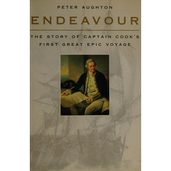 Pre-Owned Endeavour: The Story of Captain Cooks First Great Epic Voyage Paperback Peter Aughton