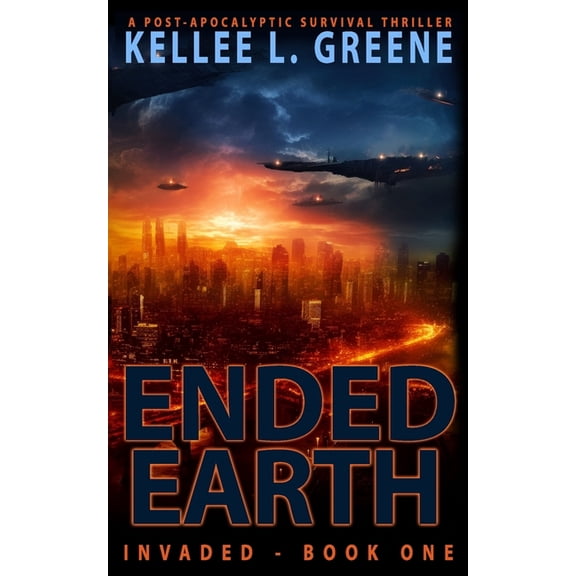 Ended Earth - A Post-Apocalyptic Survival Thriller, (Paperback)