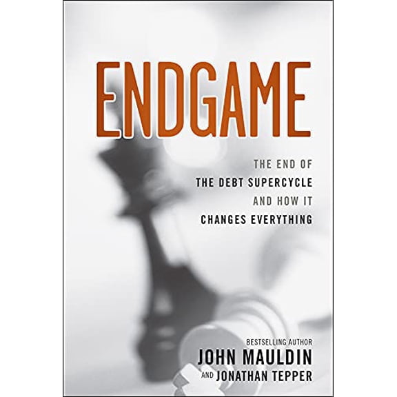 Pre-Owned Endgame: The End of the Debt Supercycle and How It Changes Everything (Hardcover) 1118004574 9781118004579