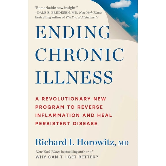 Ending Chronic Illness: A Revolutionary New Program to Reverse Inflammation and Heal Persistent Disease, (Hardcover)