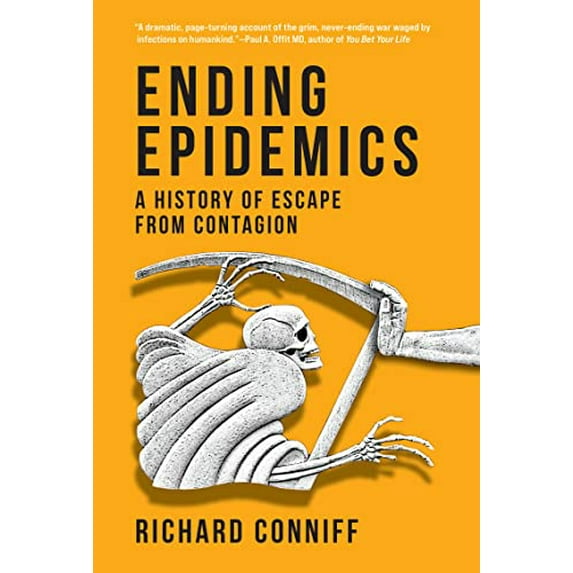 Pre-Owned Ending Epidemics: A History of Escape from Contagion (Hardcover) by Richard Conniff