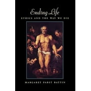 Pre-Owned Ending Life: Ethics and the Way We Die (Paperback) 0195140273 9780195140279