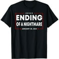 Ending Of A Nightmare January 20th 2025 TShirt