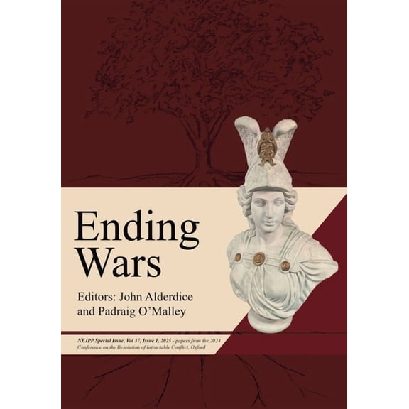 Ending Wars: NEJPP Special Issue, Vol 37, Issue 1, 2025 - papers from the 2024 Conference on the Resolution of Intractab, (Paperback)