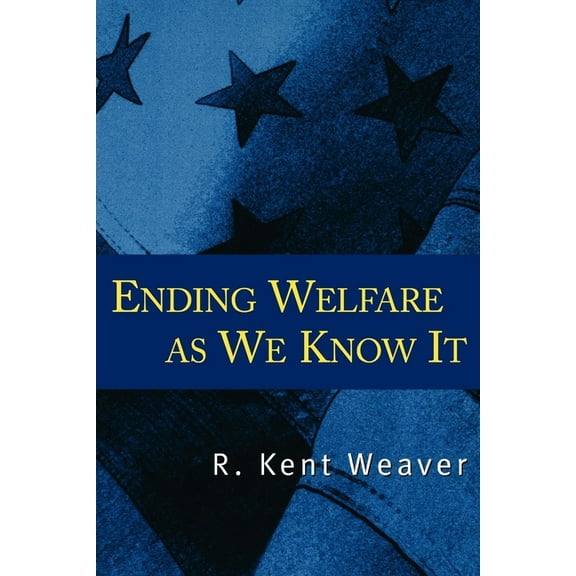 Ending Welfare as We Know It, (Paperback)