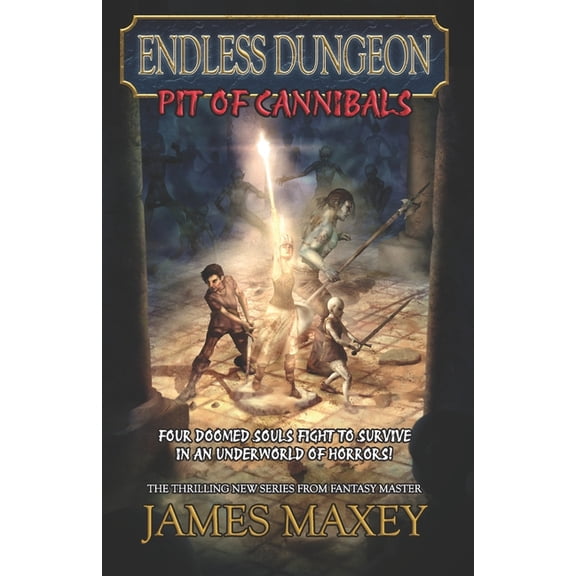 Endless Dungeon Endless Dungeon: Pit of Cannibals, Book 1, (Paperback)