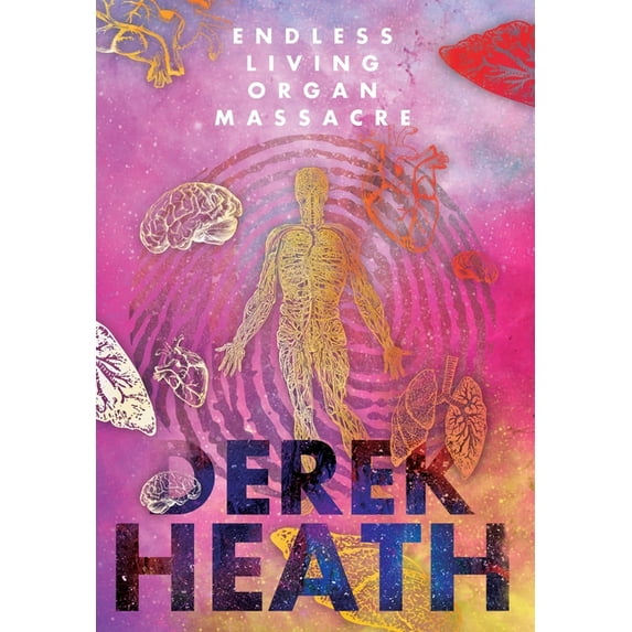 Endless Living Organ Massacre, (Hardcover)
