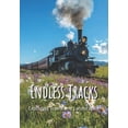 thumbnail image 1 of Endless Tracks: Exploring Trains And Landscapes: An Inspiring Coffee Table Picture Book of Iconic Trains and Scenic Rout, (Paperback), 1 of 1