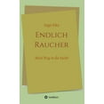 thumbnail image 1 of Endlich Raucher: Mein Weg in die Sucht, (Hardcover), 1 of 1