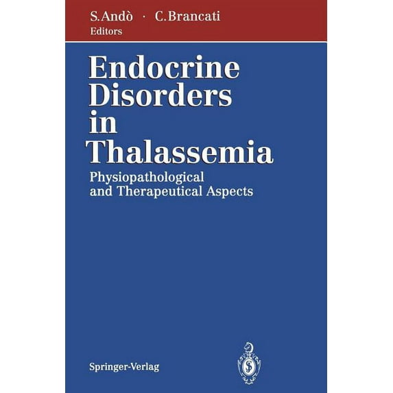 Endocrine Disorders in Thalassemia: Physiopathological and Therapeutical Aspects, (Paperback)