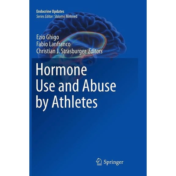 Endocrine Updates Hormone Use and Abuse by Athletes, Book 29, (Paperback)