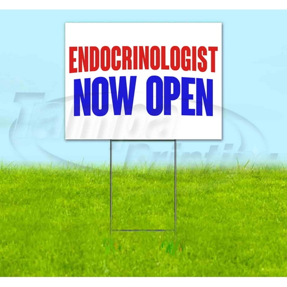 Endocrinologist Now Open (18" x 24") Yard Sign, Includes Metal Step Stake