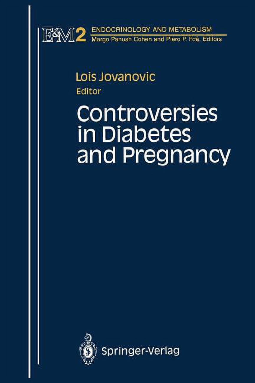 Endocrinology and Metabolism Controversies in Diabetes and Pregnancy, Book 2, (Paperback)