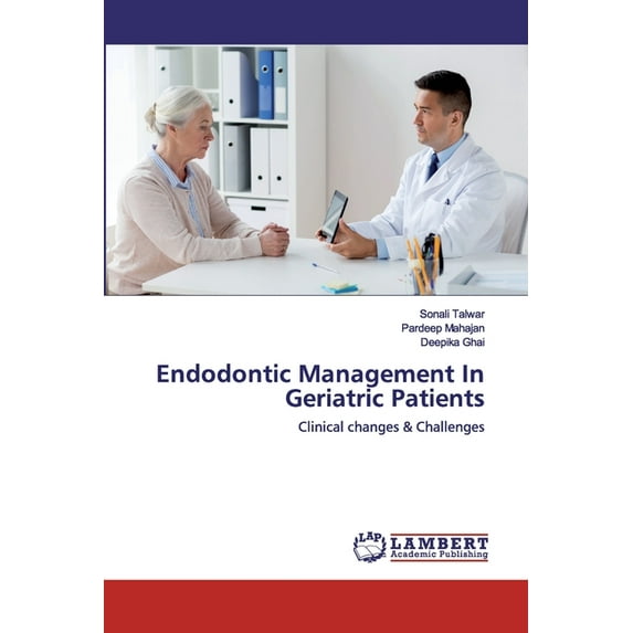 Endodontic Management In Geriatric Patients (Paperback)