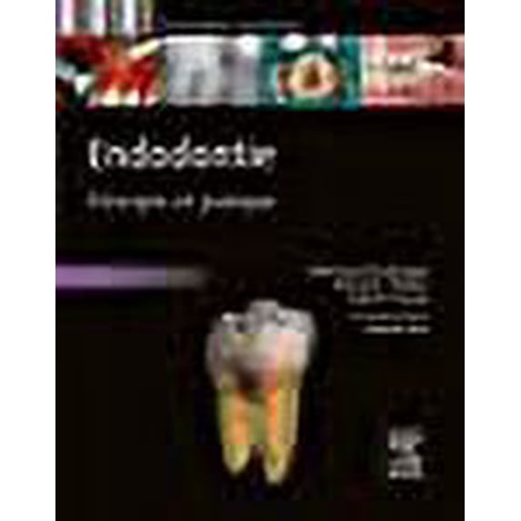 Endodontie: Principes Et Pratique (French Edition)