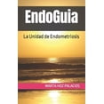 thumbnail image 1 of Endoguia: EndoGuia: La Unidad de Endometriosis (Paperback), 1 of 1