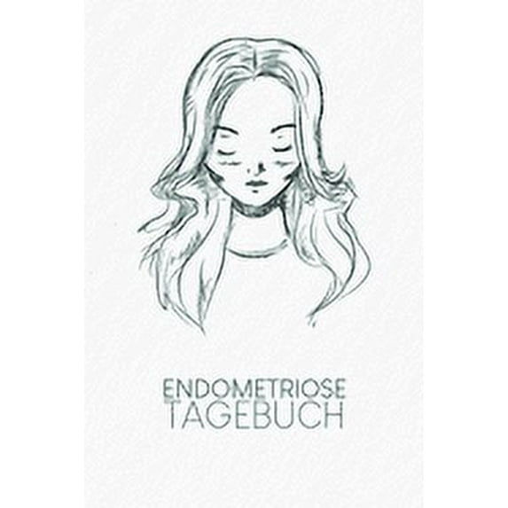 Endometriosetagebuch: Symptomtagebuch zum Ausfüllen für Beschwerden, Menstruation und mehr - Motiv: Portrait (Paperback)