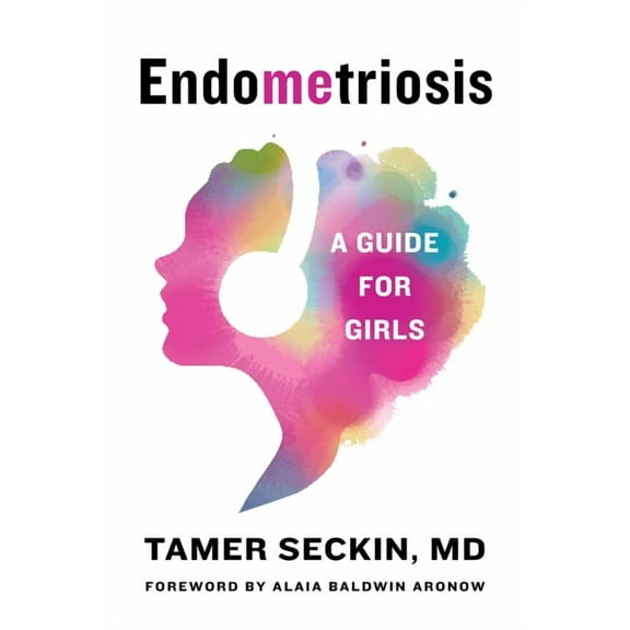 Endometriosis: A Guide for Girls, (Hardcover)