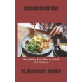 thumbnail image 1 of Endometriosis Diet: Nourishing Your Way to Relief and Wellness (Paperback), 1 of 1